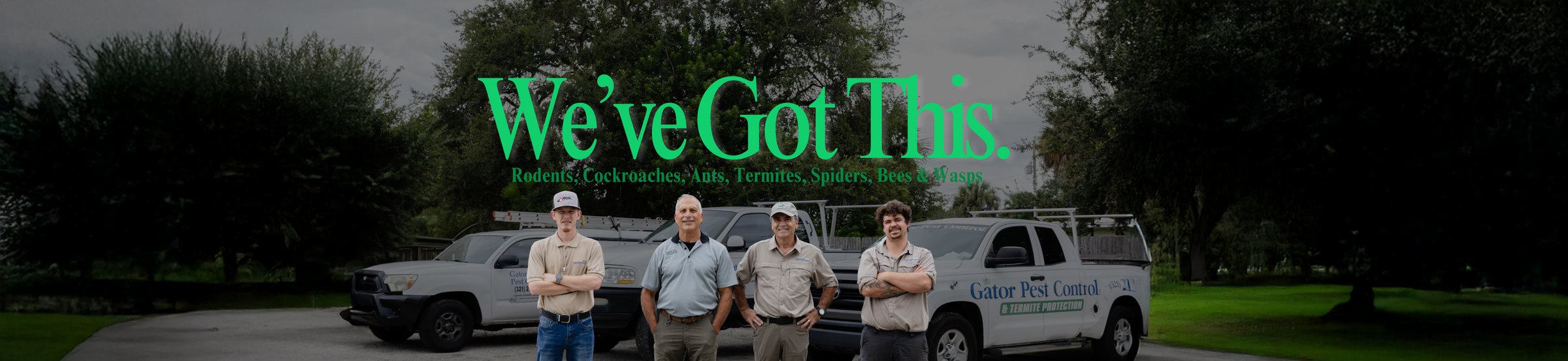 The Gator Pest Control team standing in front of their trucks. We've got this: rodents, cockroaches, ants, termites, spiders, bees and wasps.